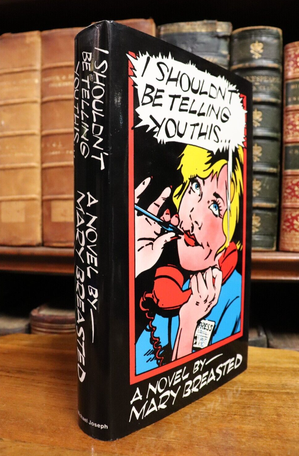 1983 I Shouldn't Be Telling You This Mary Breasted 1st Ed. Novel Fiction Book