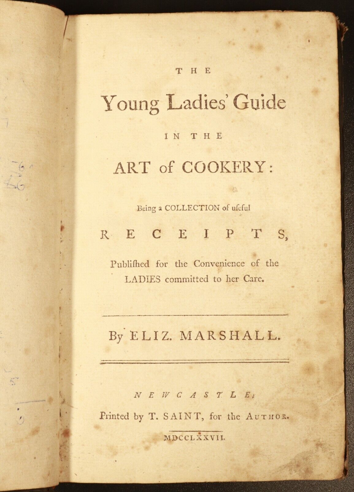 1777 Young Ladies Guide In Art Of Cookery Rare Antiquarian Cook Book + Recipes