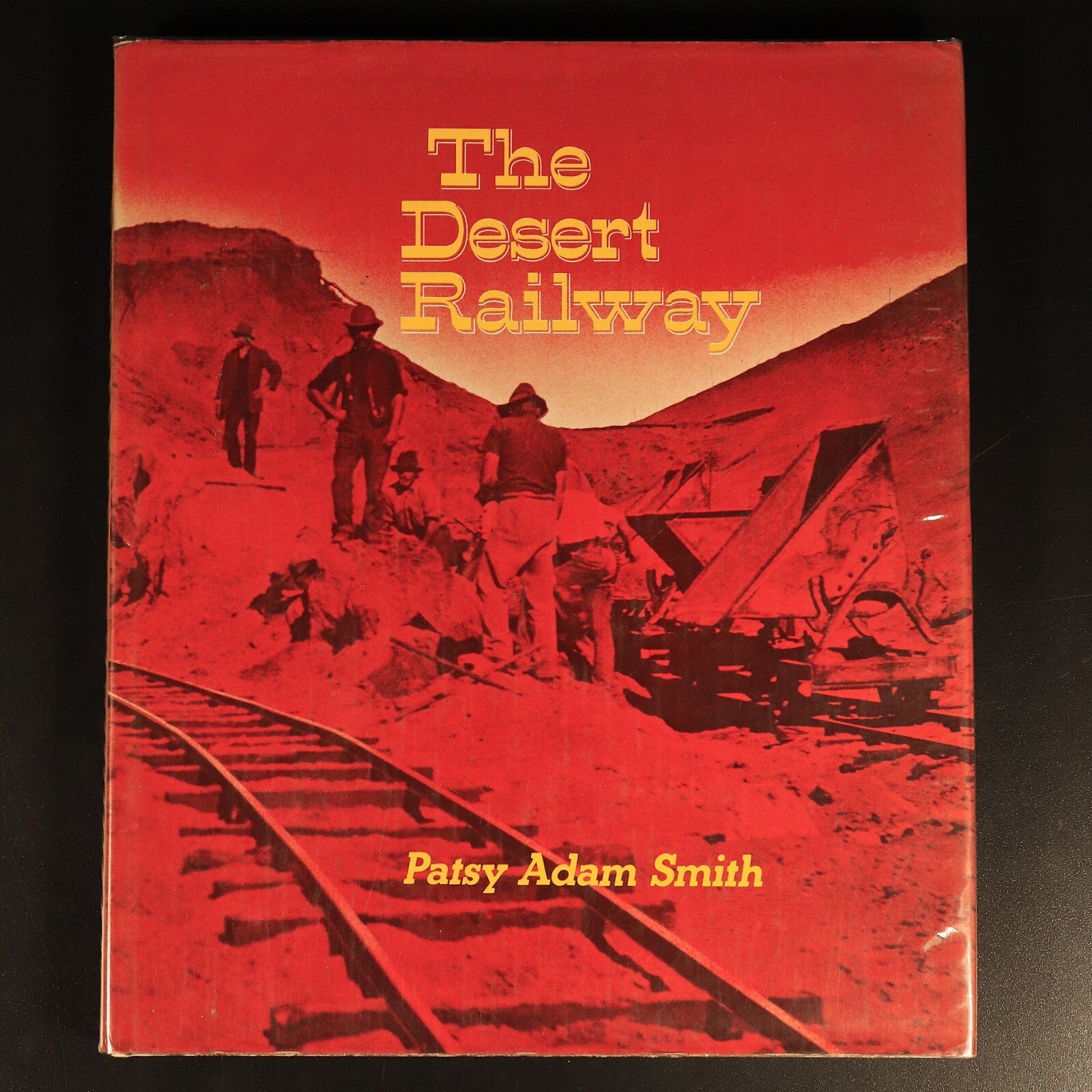 Patsy Smith 1974 The Desert Railway by Patsy Adam Smith Australian Railway Trains ...