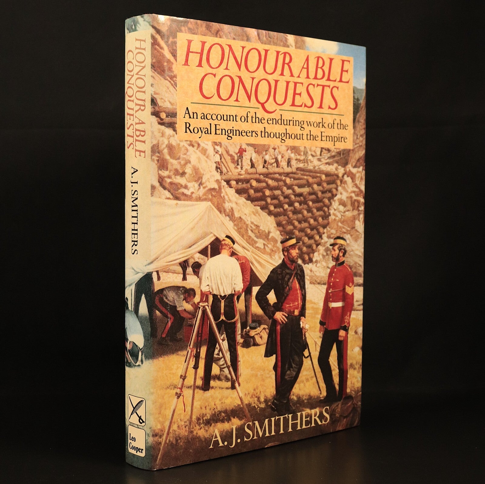 1991 Honourable Conquests by AJ Smithers Royal Engineers Military History Book