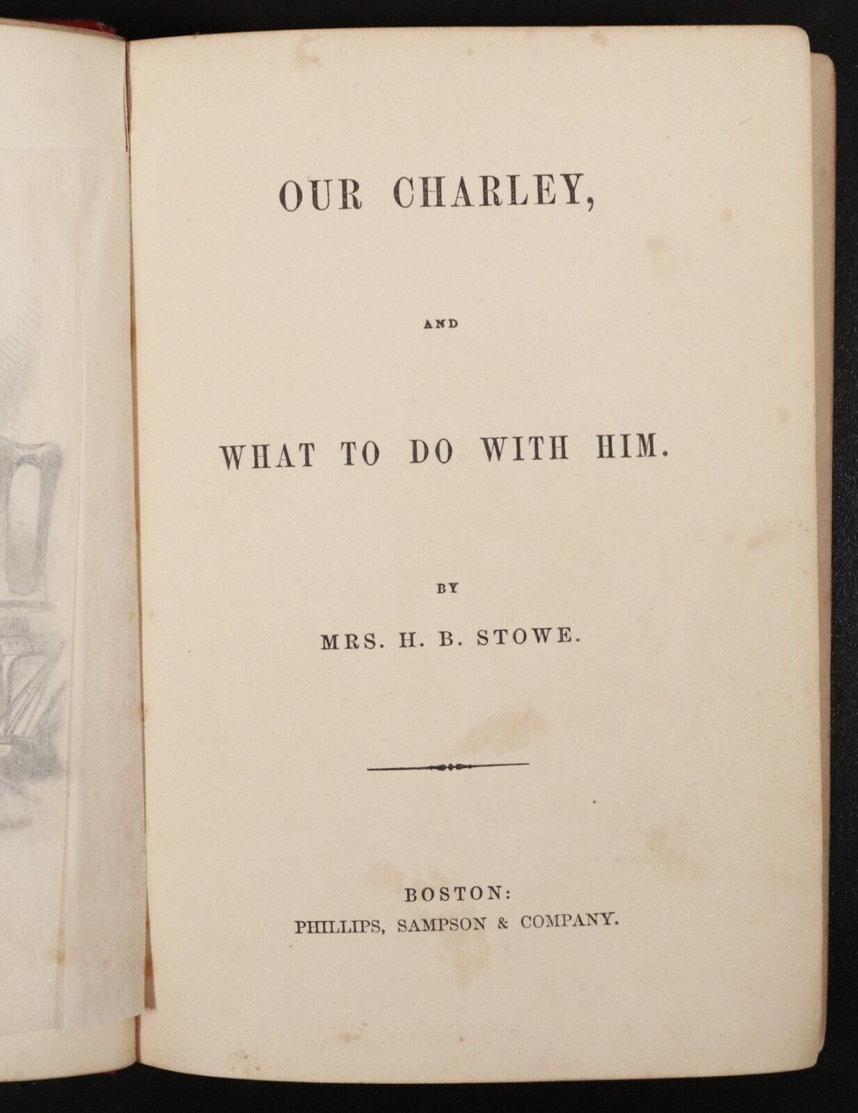 1858 Our Charley & What To Do With Him by Harriet B. Stowe Antique Fiction Book