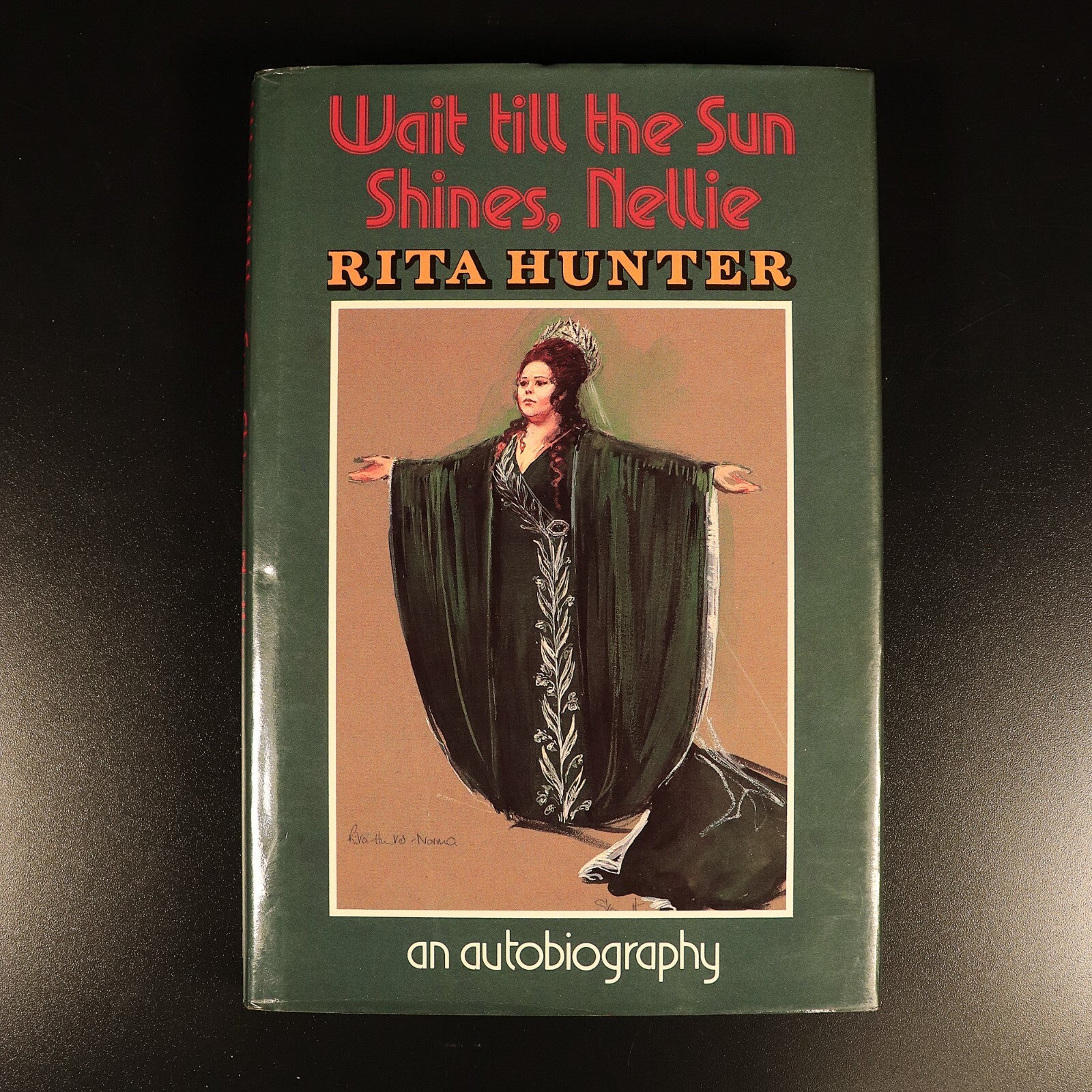 Wait Till The Sun Shines Nellie by Rita Nellie Hunter SIGNED 1st Ed Theatre Book