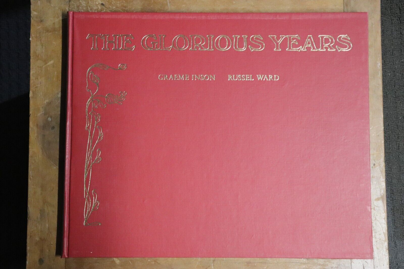 1971 The Glorious Years of Australia Fair by R. Ward Australian History Book