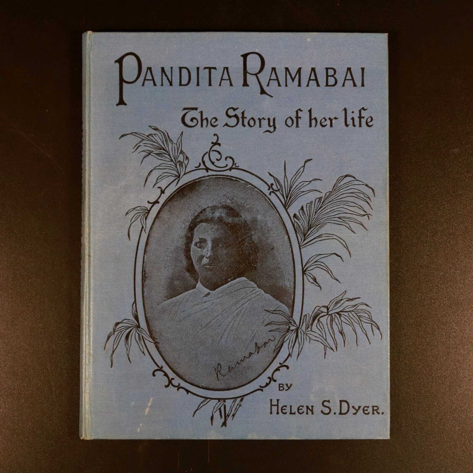 1914 Pandita Ramabai by Helen S. Dyer Antique Indian Biography History Book