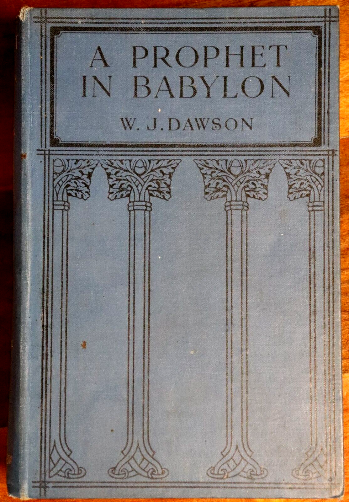 1907 A Prophet In Babylon by WJ Dawson Antique American Fiction Book 1st Edition - 0