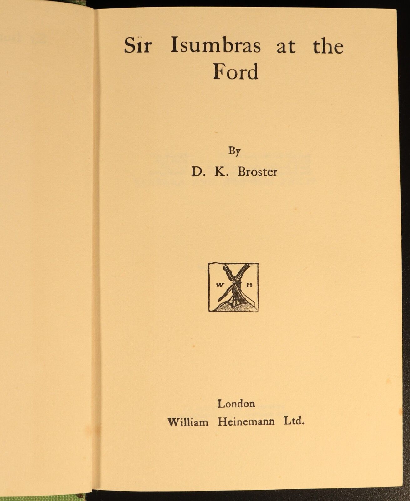 Sir Isumbras At The Ford by D.K. Broster 1930 Antique British Fiction Book