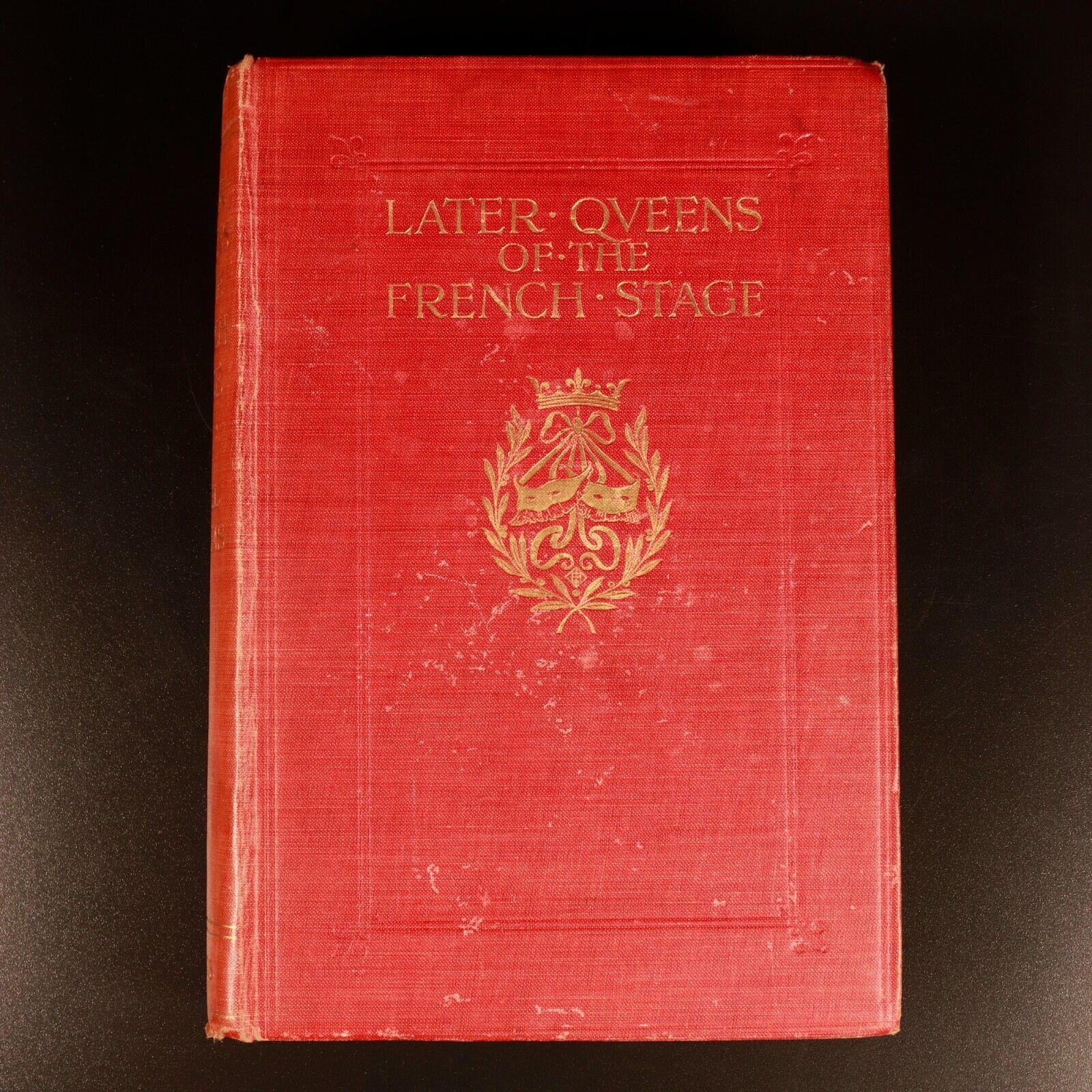 Later Queens Of The French Stage 1906 Antique Literature & Theatre Book