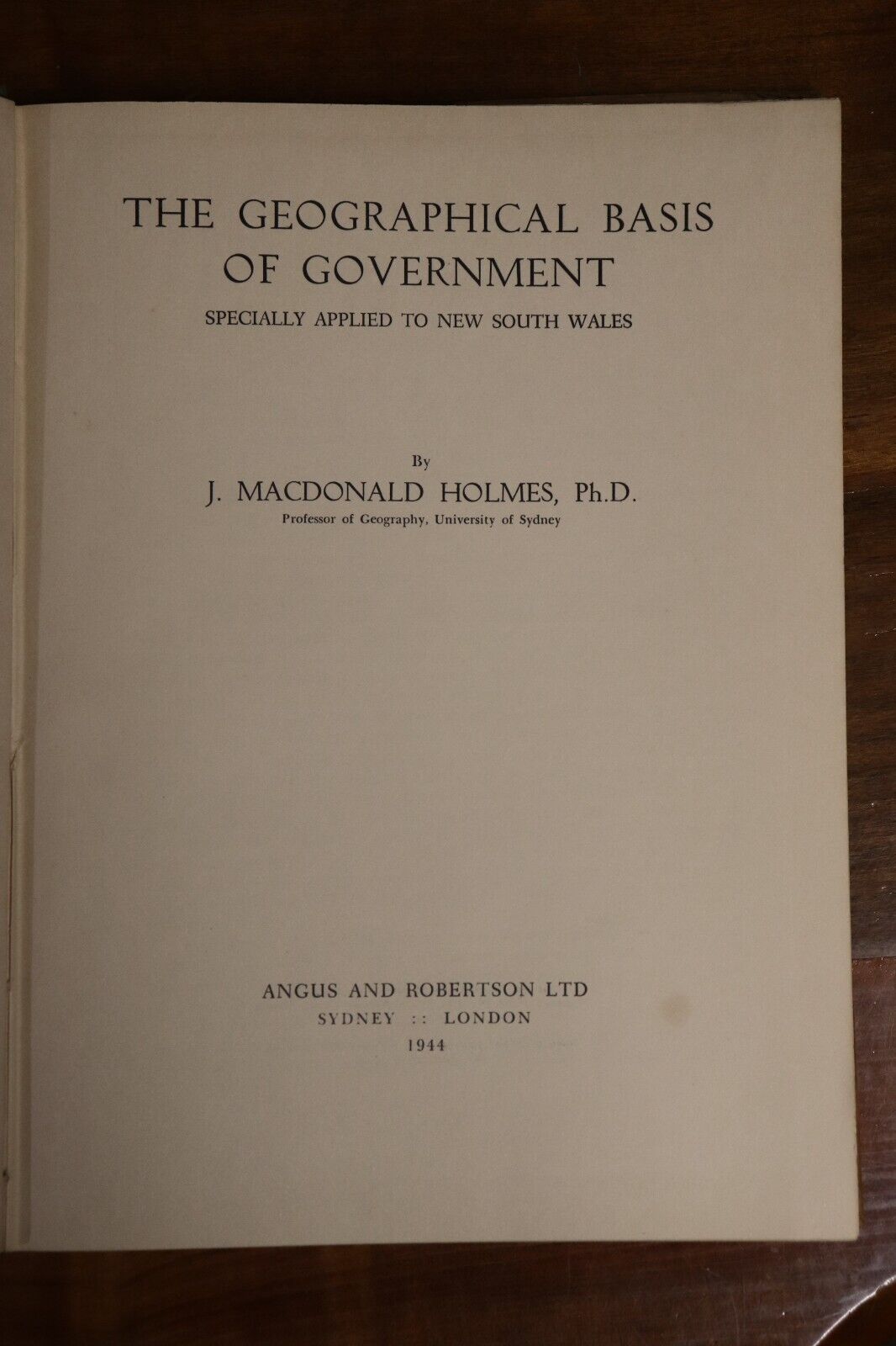 1944 The Geographical Basis Of Government NSW Australian Political History Book